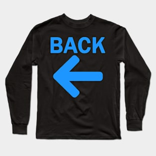 BACK / FRONT Arrow way Double Sided Print front and back Long Sleeve T-Shirt